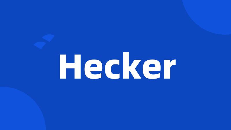 Hecker