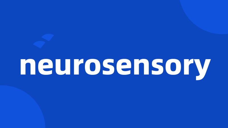 neurosensory