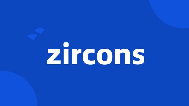 zircons
