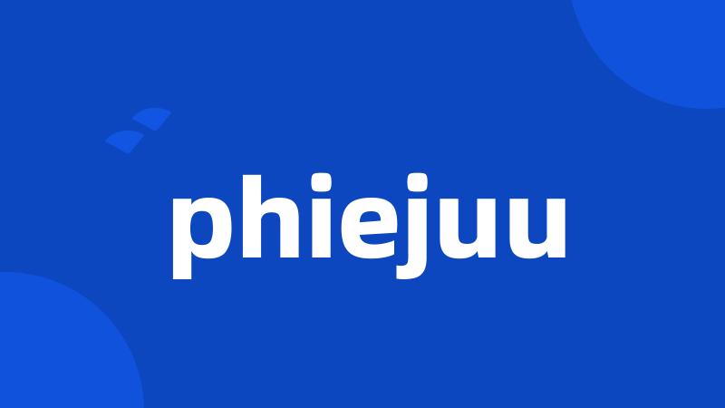 phiejuu