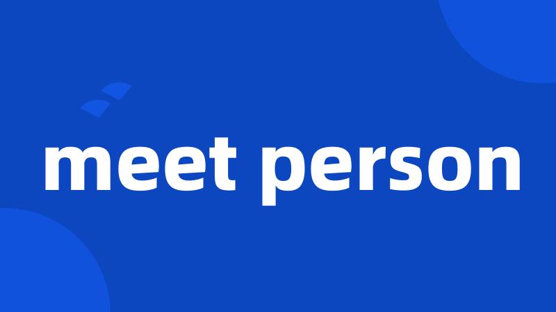 meet person