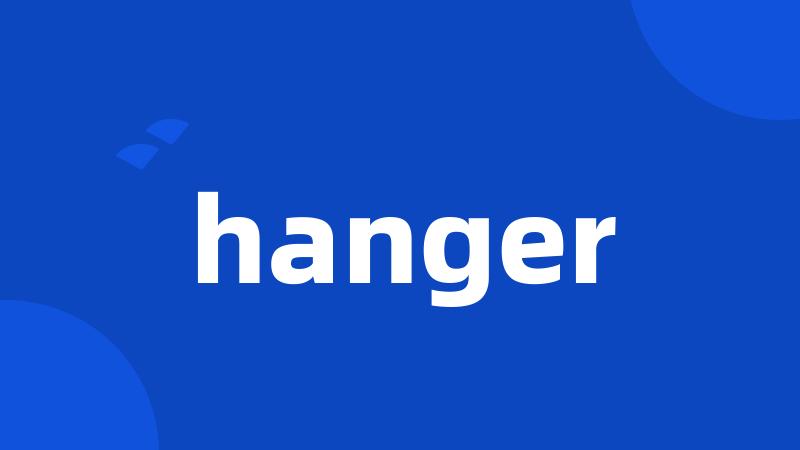 hanger