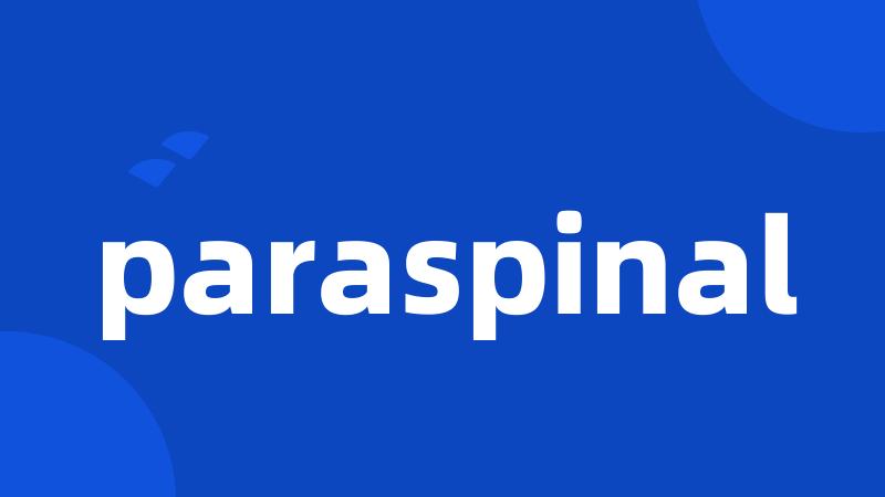 paraspinal