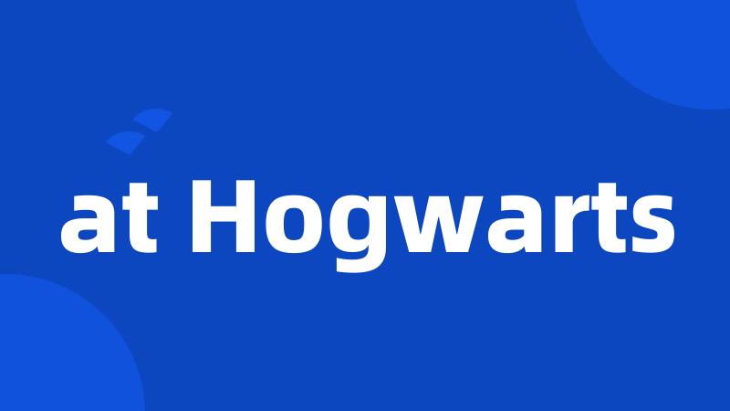 at Hogwarts