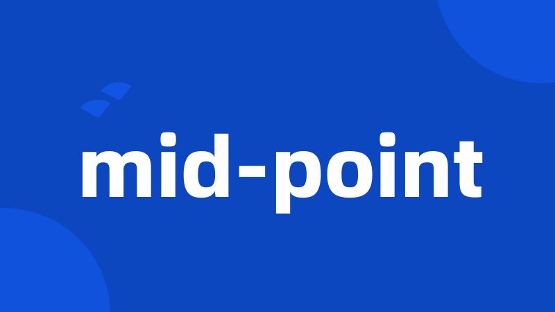 mid-point