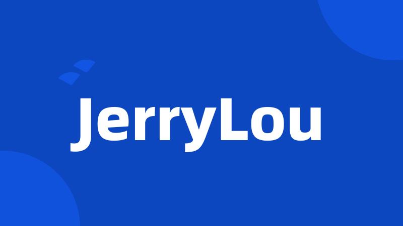 JerryLou