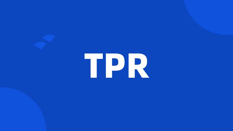 TPR