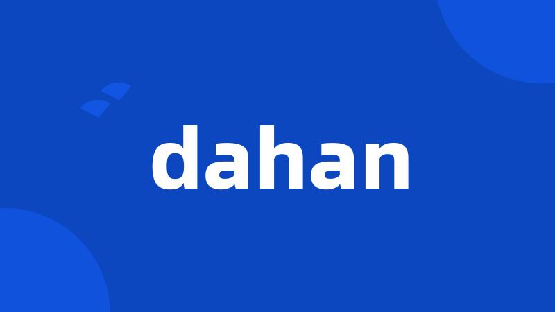 dahan