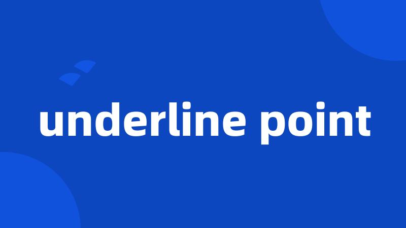 underline point