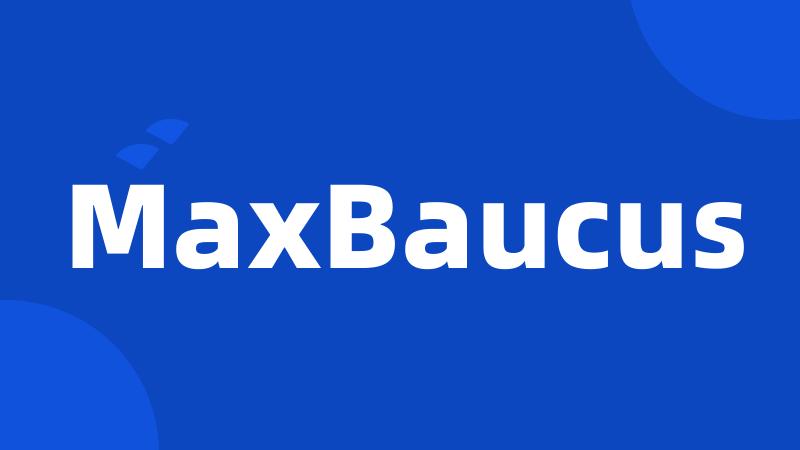 MaxBaucus