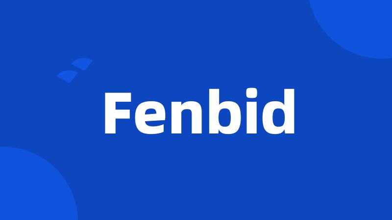 Fenbid