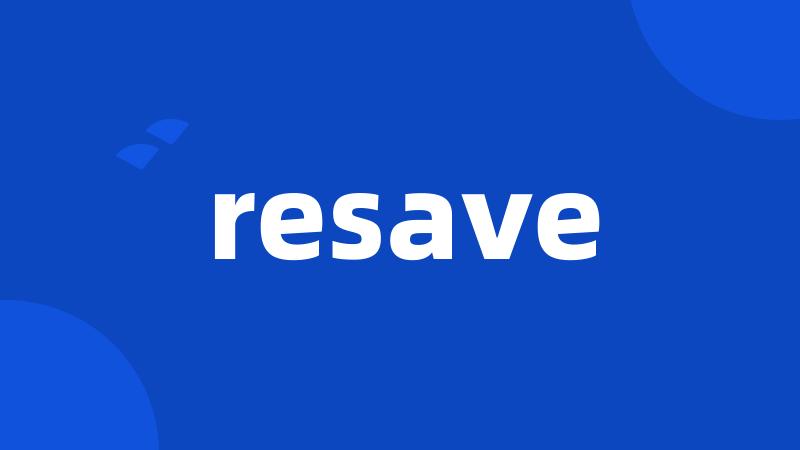 resave