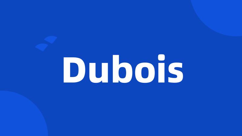 Dubois