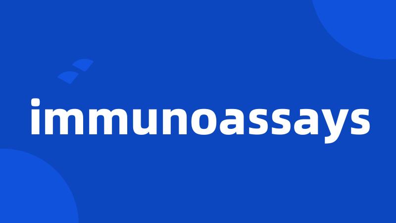 immunoassays