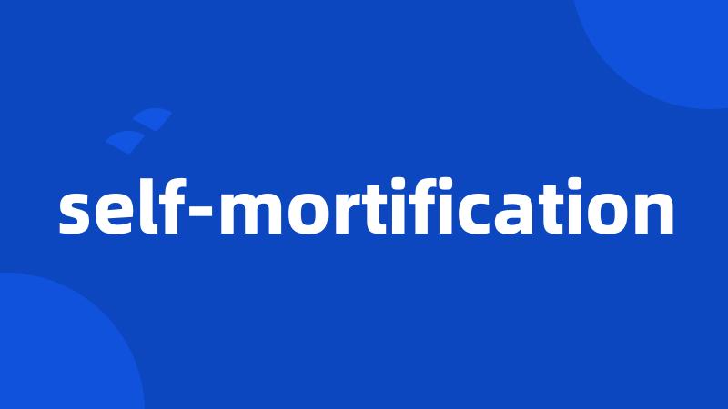 self-mortification