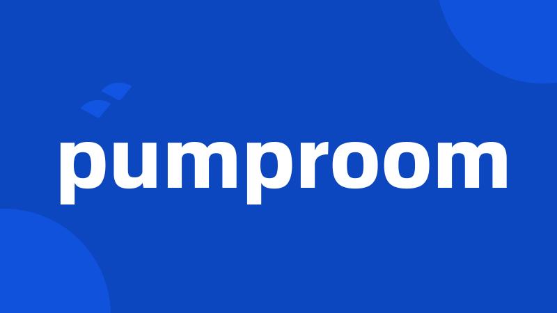 pumproom