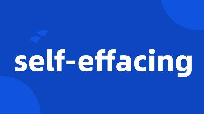 self-effacing