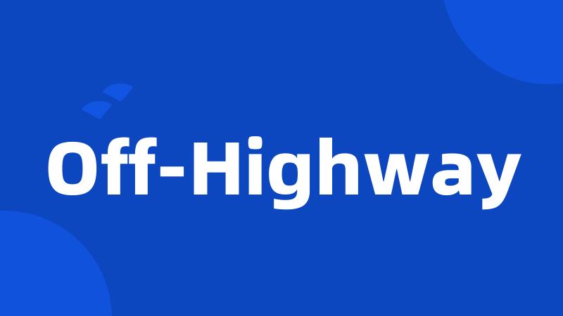 Off-Highway