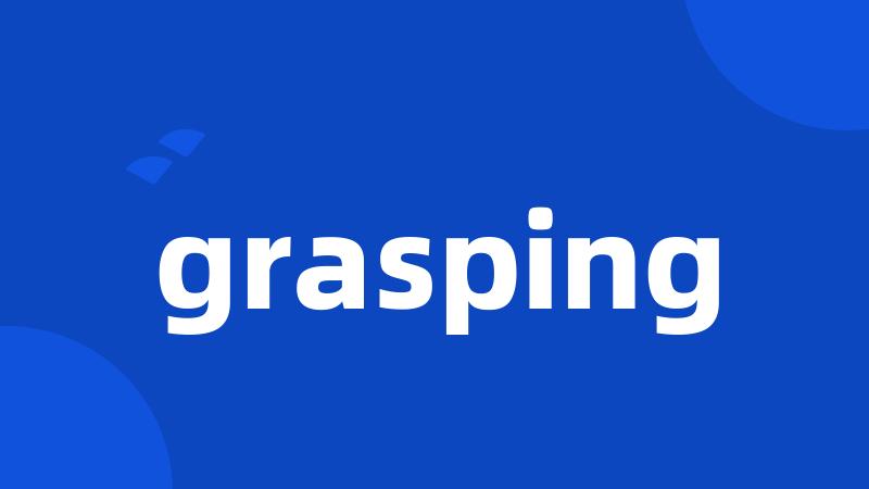 grasping