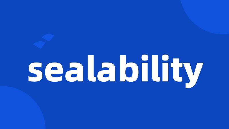 sealability