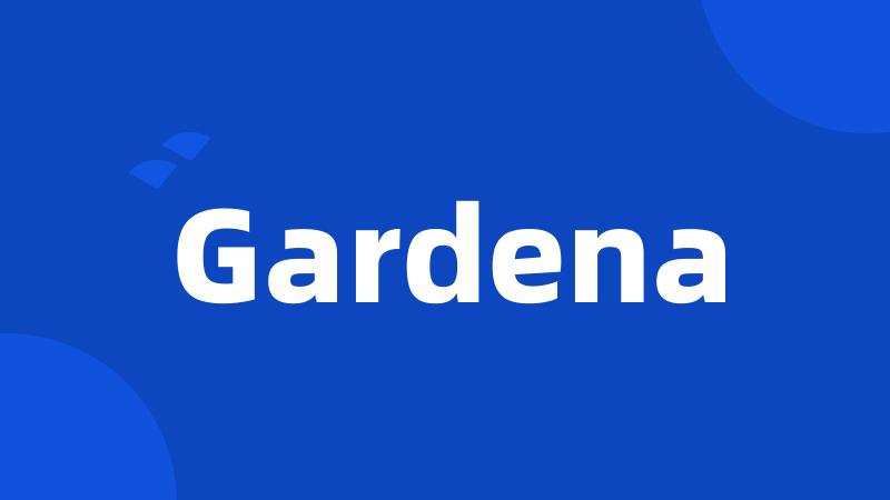 Gardena