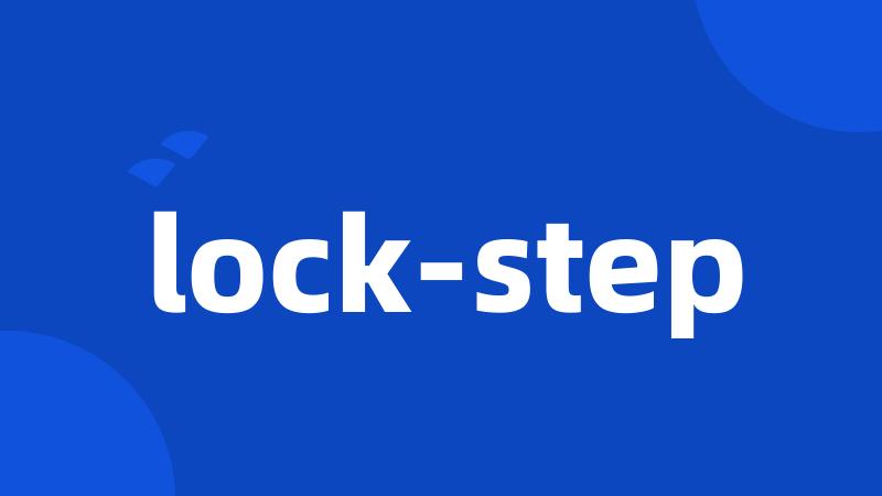 lock-step