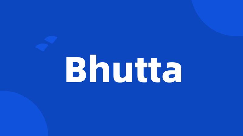 Bhutta