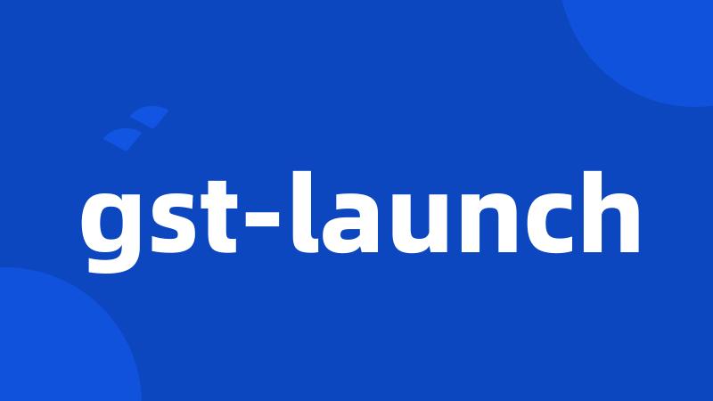 gst-launch