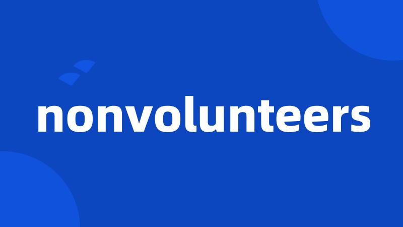 nonvolunteers