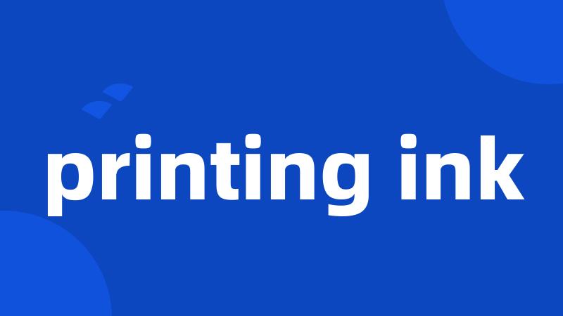 printing ink
