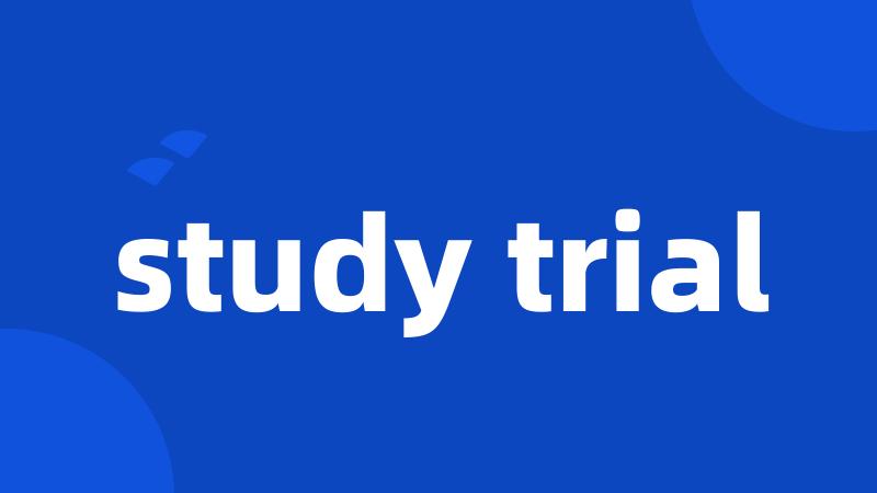study trial