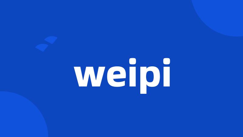 weipi