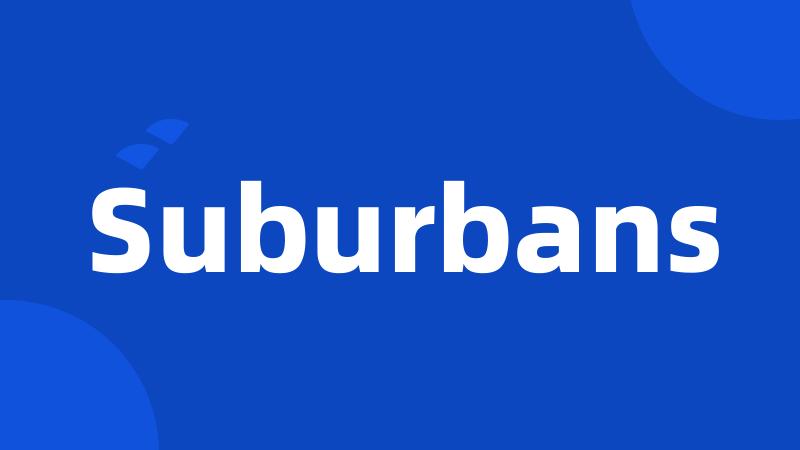 Suburbans