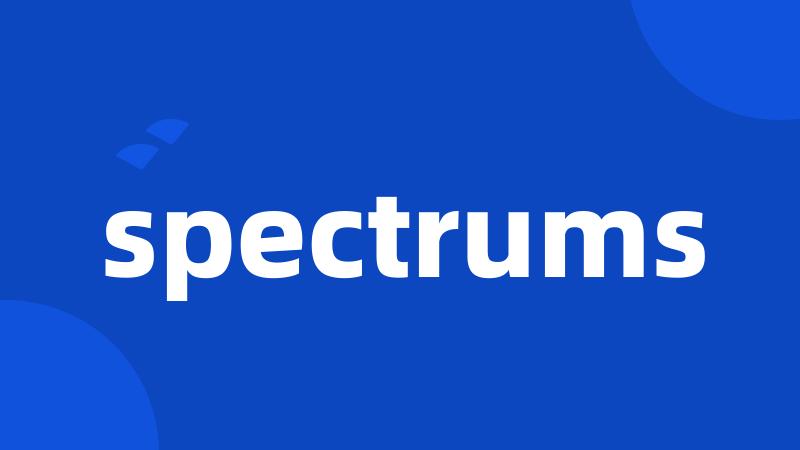 spectrums