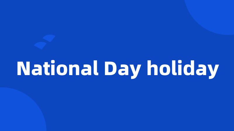 National Day holiday