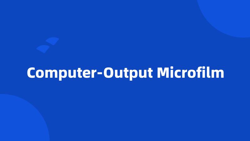 Computer-Output Microfilm