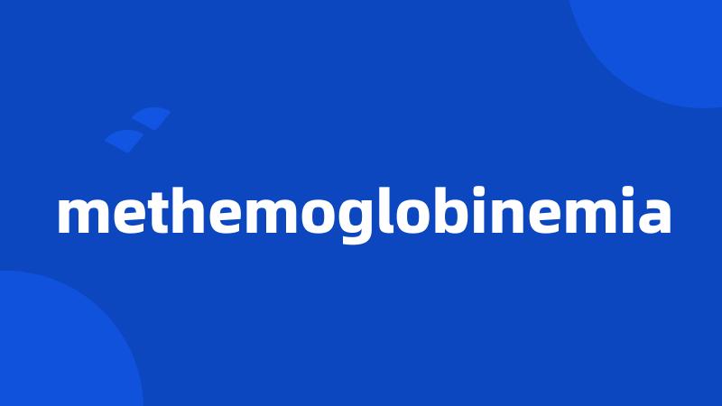 methemoglobinemia