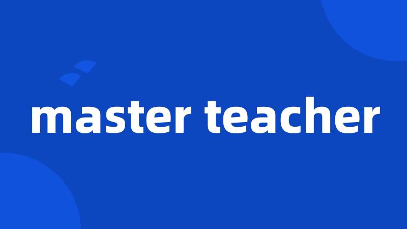 master teacher