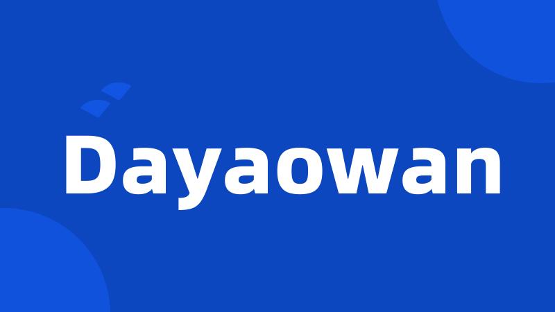 Dayaowan