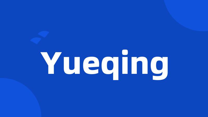 Yueqing