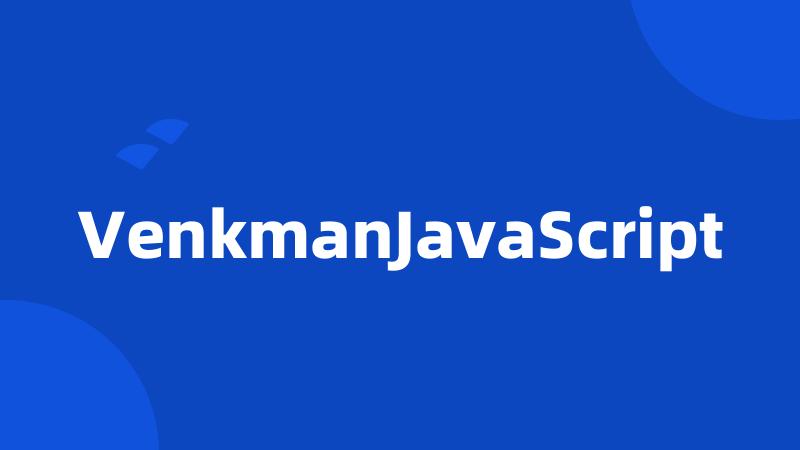 VenkmanJavaScript