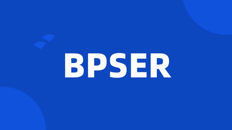 BPSER