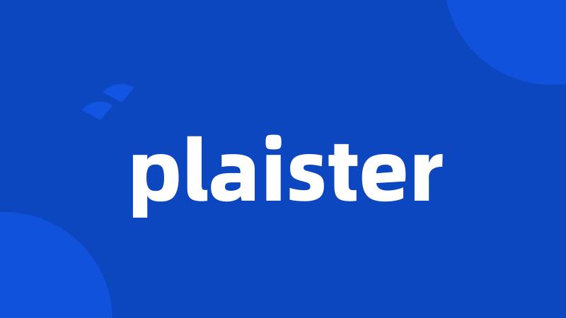 plaister