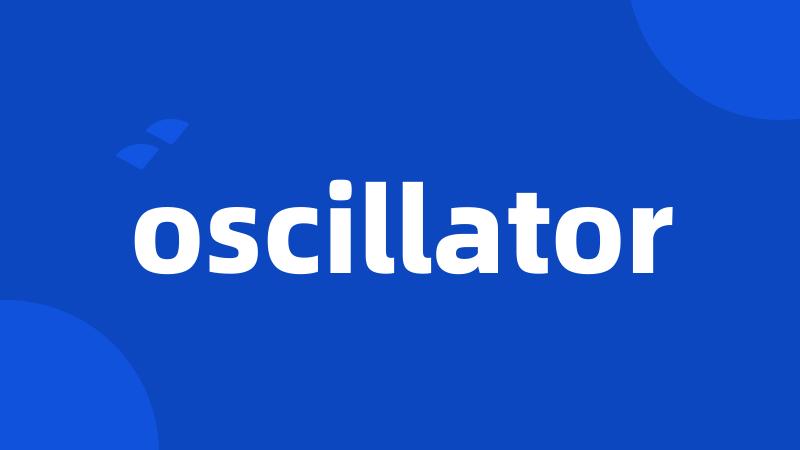 oscillator