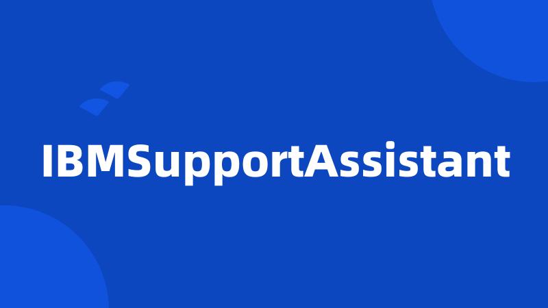 IBMSupportAssistant