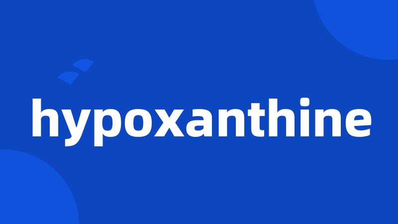 hypoxanthine