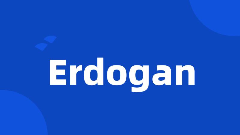 Erdogan