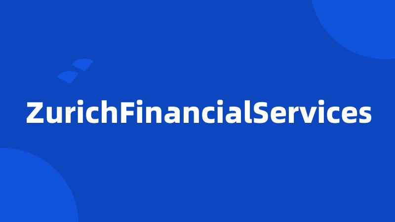 ZurichFinancialServices
