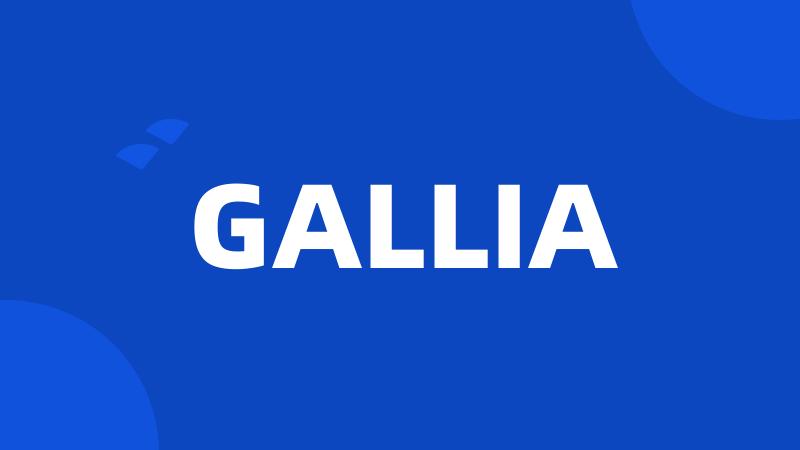 GALLIA