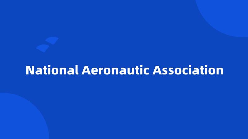 National Aeronautic Association